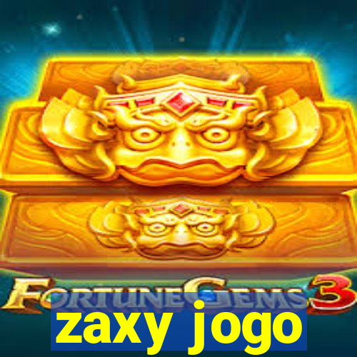 zaxy jogo